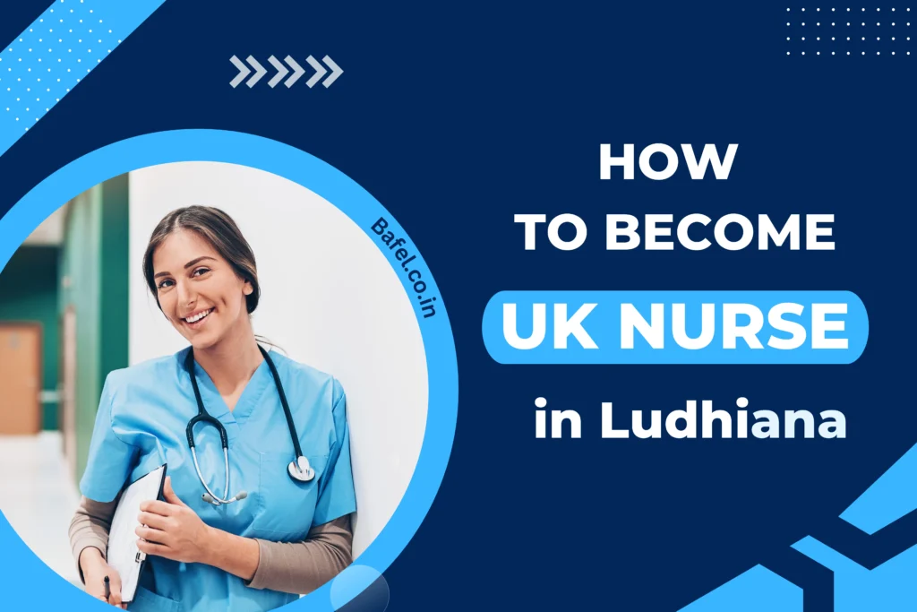 How to become UK nurse in Ludhiana - bafel.co.in
